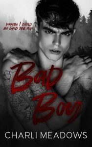 bad boy, charli meadows