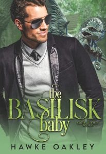 basilisk baby, hawke oakley