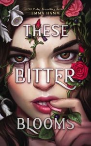 bitter blooms, emma hamm