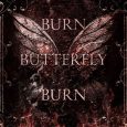 burn butterfly reese rivers