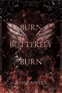 burn butterfly, reese rivers