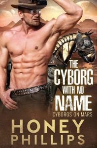 cyborg no name, honey phillips