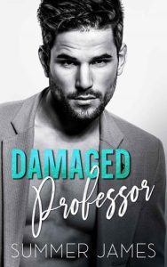 damaged professor, summer james