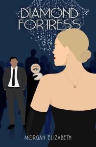 diamond fortress, morgan elizabeth