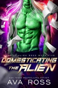 domesticating alien, ava ross