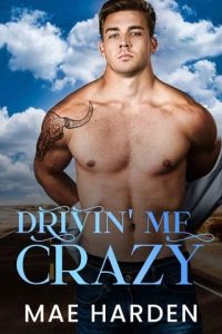 driving crazy, mae harden