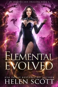 elemental evolved, helen scott