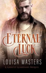 eternal luck, louisa masters