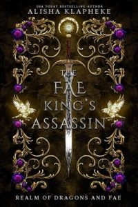 fae king's assassin, alisha klapheke