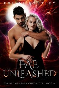 fae unleashed, emilia hartley