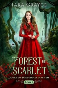 forest scarlet, tara grayce