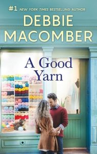 good yarn, debbie macomber