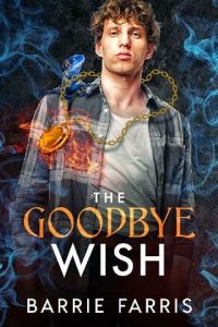 goodbye wish, barrie farris
