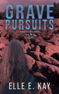 grave pursuits, elle e kay
