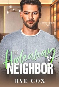 hideaway neighbor, rye cox