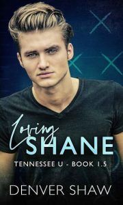 loving shane, denver shaw