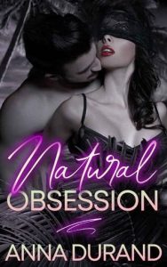 natural obsession, anna durand