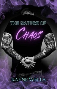 nature chaos, rayne wells