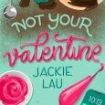 not your valentine jackie lau