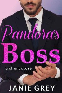pandora's boss, janie grey