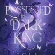 possessed dark king lola glass