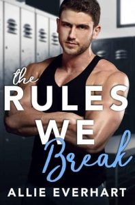 rules we break, allie everhart