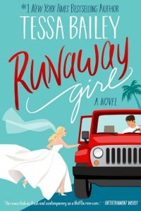 runaway girl, tessa bailey