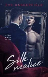 silk malice, eve dangerfield