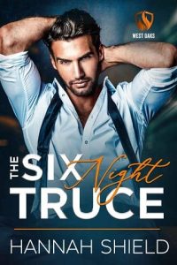 six night truce. hannah shield