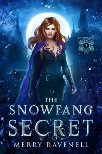 snowfang secret, merry ravenell