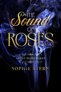 sound roses, sophie stern