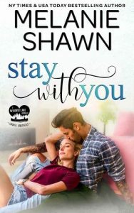 stay with you, melanie shawn