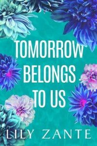 tomorrow belongs to us, lily zante