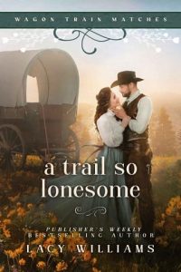 trail lonesome, lacy williams