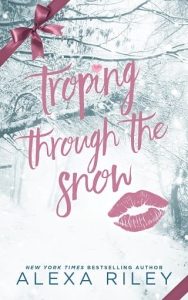 troping snow, alexa riley