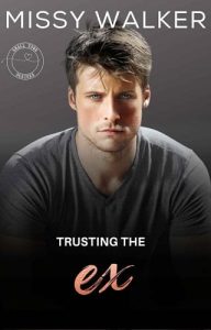 trusting ex, missy walker