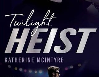 twilight heist katherine mcintyre