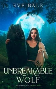 unbreakable wolf, eve bale