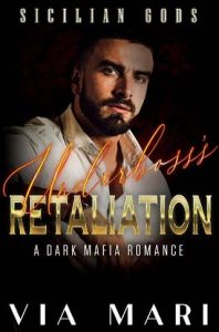 underboss's retaliation, via mari