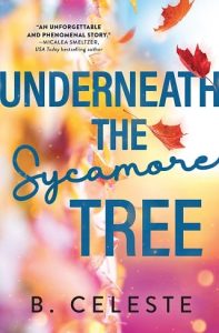 underneath sycamore, b celeste