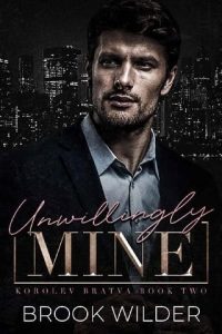 unwillingly mine, brook wilder