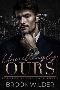 unwillingly ours, brook wilder