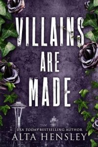 villains are made, alta hensley