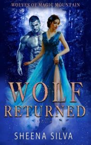 wolf returned, sheena silva