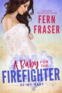 baby firefighter, fern fraser