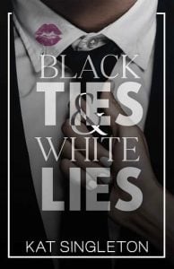black ties white lies, kat singleton