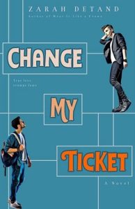 change ticket, zarah detand