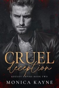 cruel deception, monica kayne