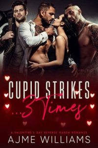 cupid strikes, ajme williams