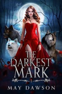darkest mark, may dawson